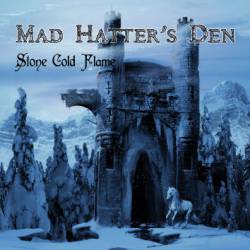 Mad Hatter's Den : Stone Cold Flame